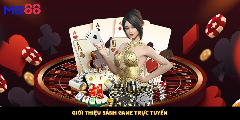 Giới thiệu sảnh game trực tuyến