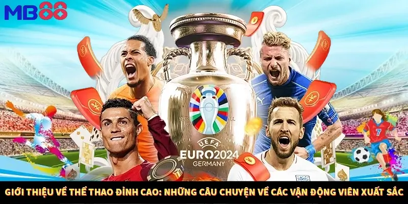 Giới thiệu về thể thao đỉnh cao: Những câu chuyện về các vận động viên xuất sắc