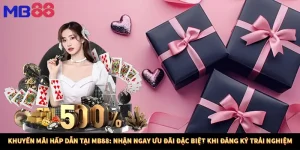 Khuyến Mãi Hấp Dẫn Tại MB88: Nhận Ngay Ưu Đãi Đặc Biệt Khi Đăng Ký Trải Nghiệm