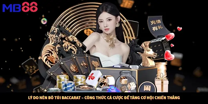 Lý do nên bỏ túi Baccarat – Công thức cá cược để tăng cơ hội chiến thắng