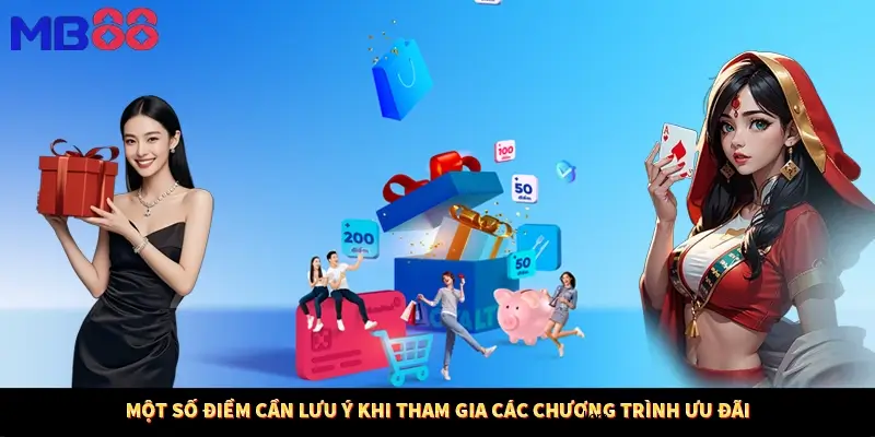 Một số điểm cần lưu ý khi tham gia các chương trình ưu đãi