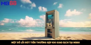 Rút Tiền MB88 - Hướng Dẫn Nhanh Chóng, An Toàn Tuyệt Đối