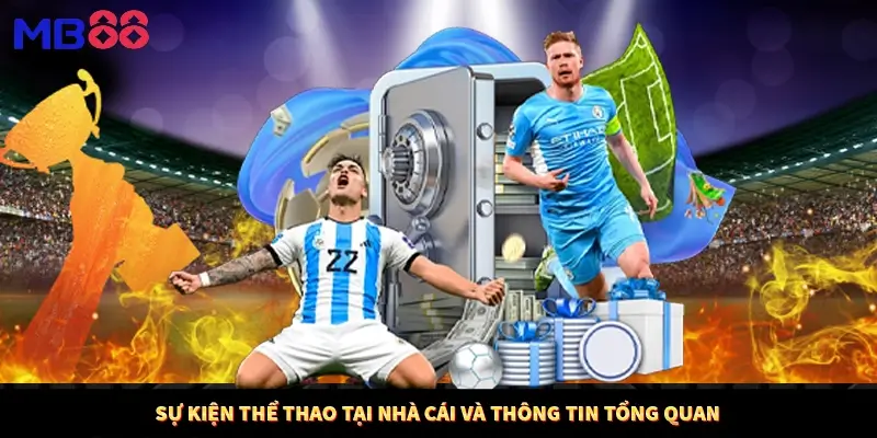 Sự kiện thể thao tại nhà cái và thông tin tổng quan
