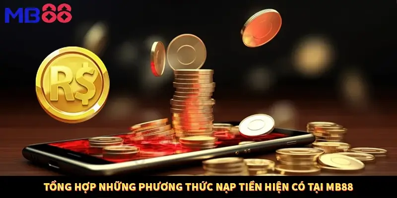 Tổng hợp những phương thức nạp tiền hiện có tại MB88
