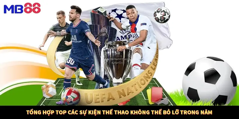 Tổng hợp top các sự kiện thể thao không thể bỏ lỡ trong năm