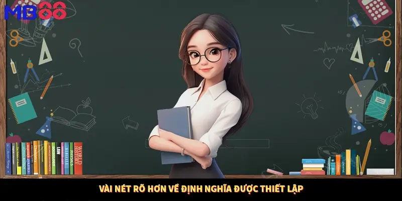 Vài nét rõ hơn về định nghĩa được thiết lập