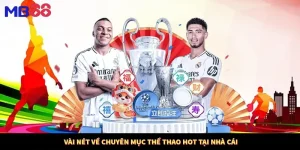 Vài nét về chuyên mục thể thao hot tại nhà cái